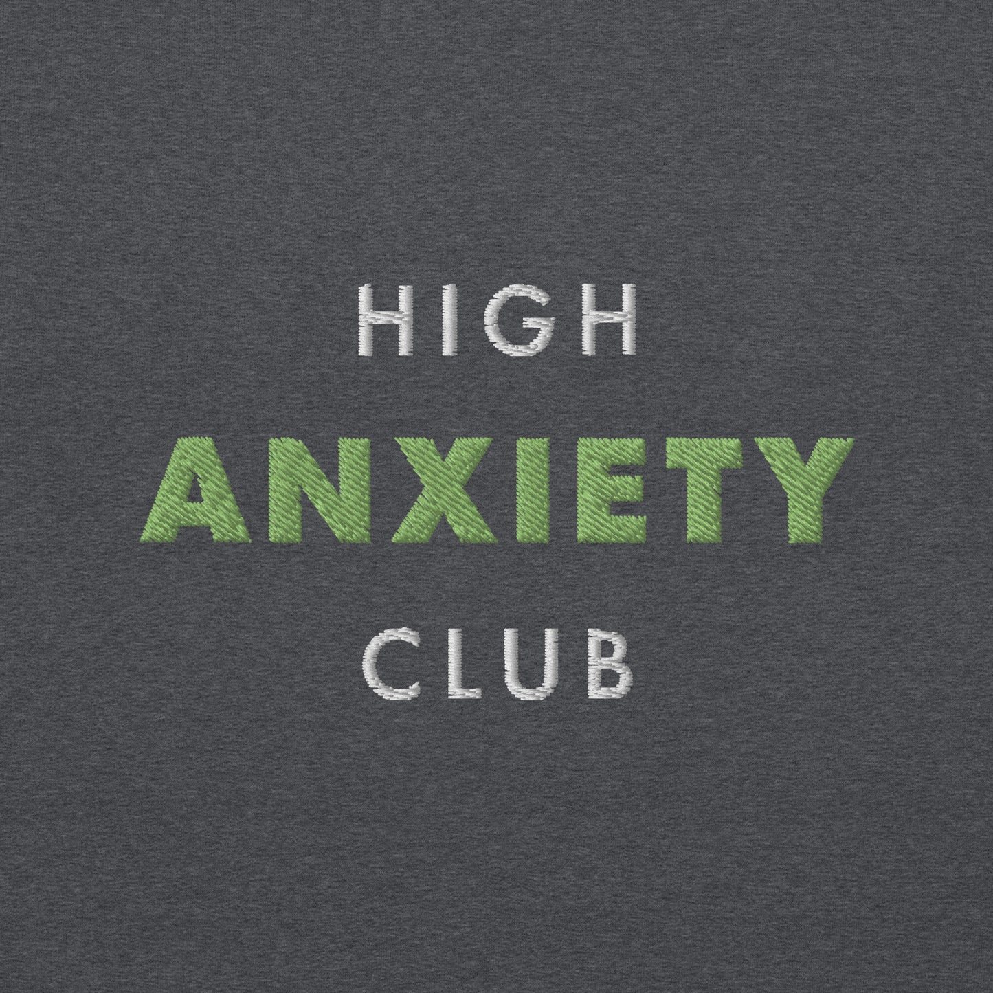 High Anxiety Club Embroidered Unisex Sweatshirt