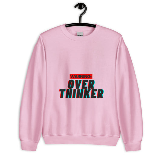 Warning: Overthinker Unisex Sweatshirt