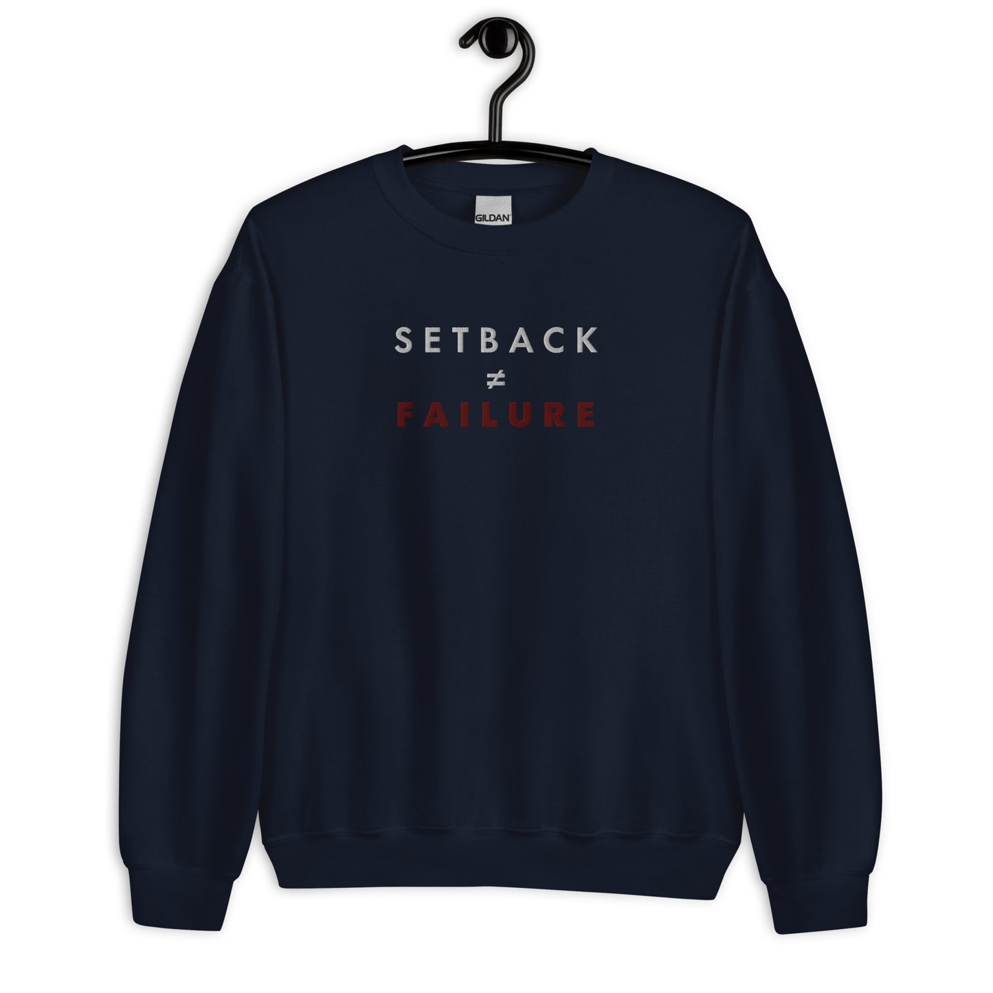 Setback ≠ Failure Unisex Sweatshirt