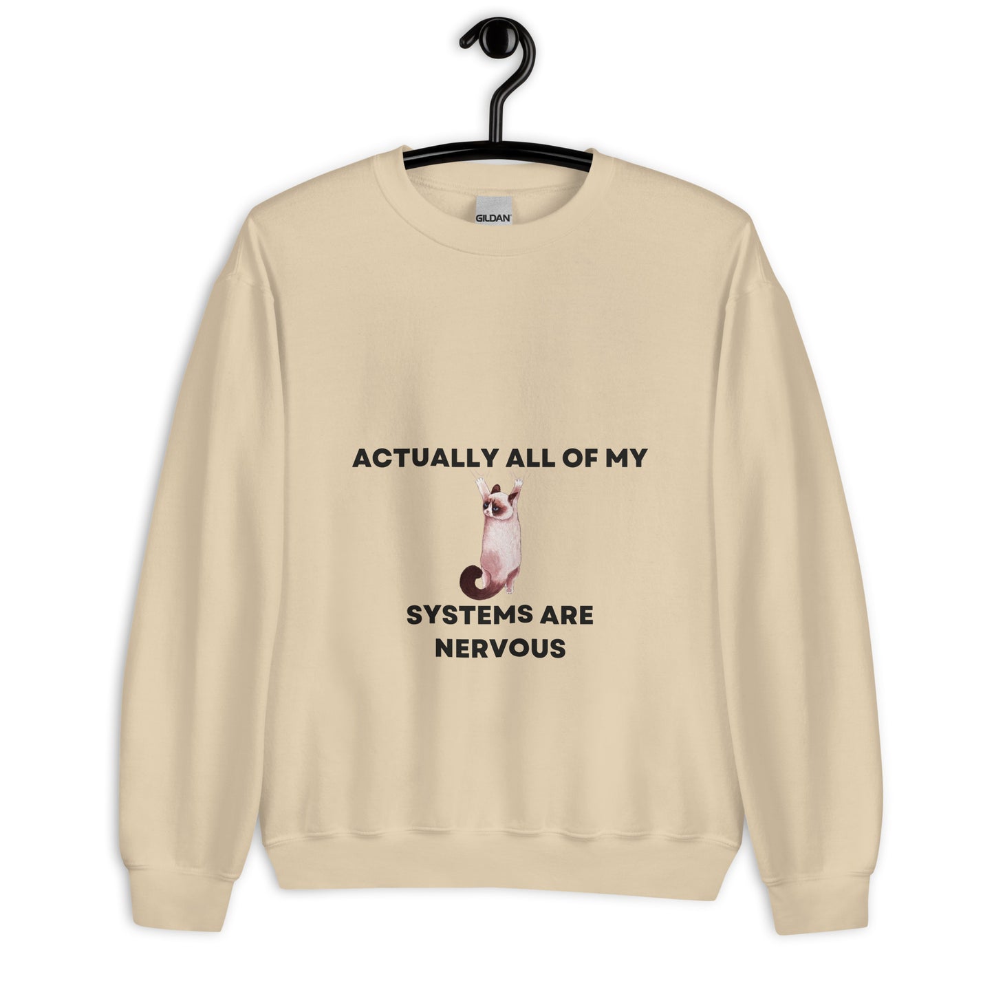 All of my systems are nervous Unisex Sweatshirt