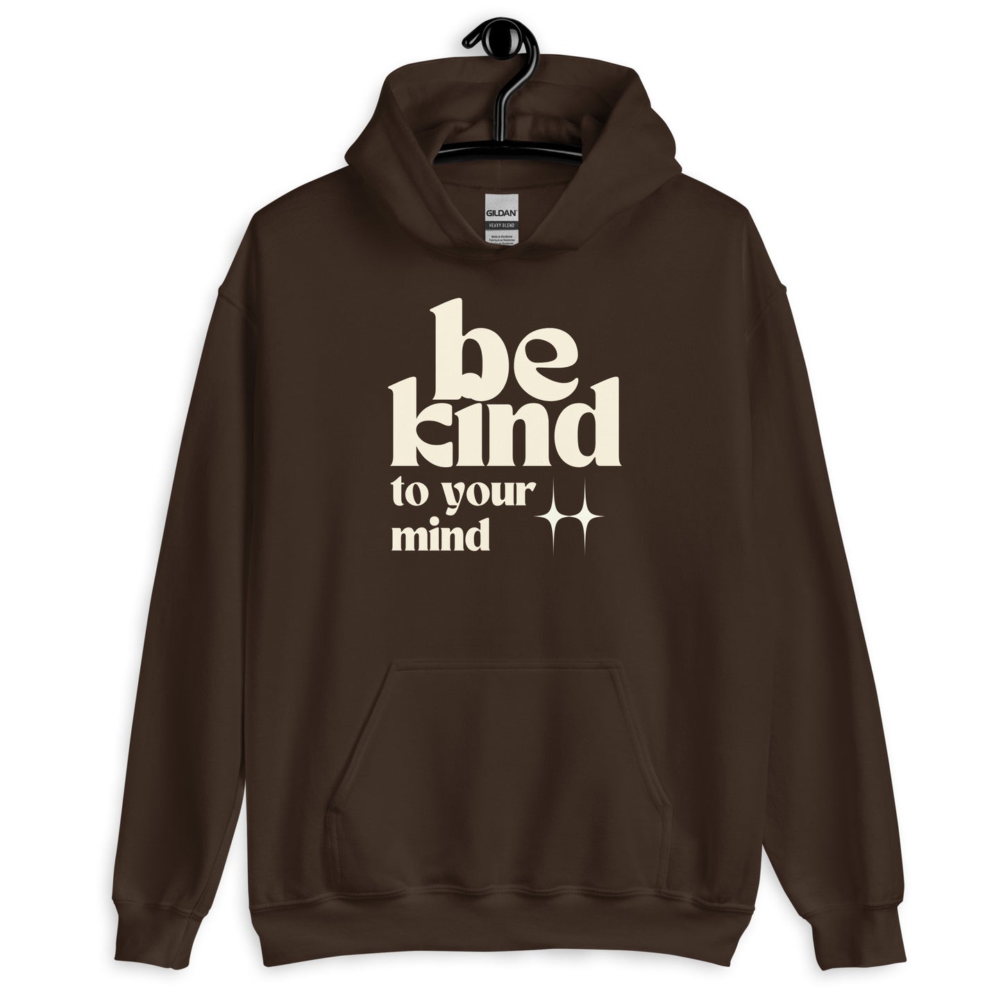 Be Kind to your mind Hoodie