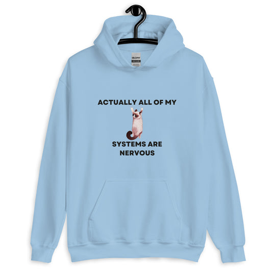 All of my systems are nervous Hoodie