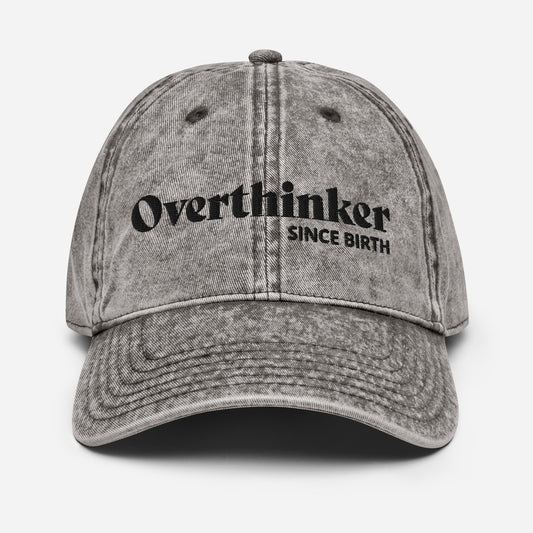 Overthinker since birth Vintage Cotton Twill Cap