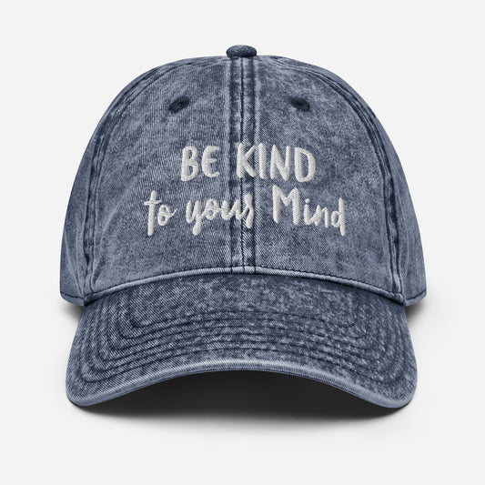 Be Kind to your Mind Vintage Cotton Twill Cap